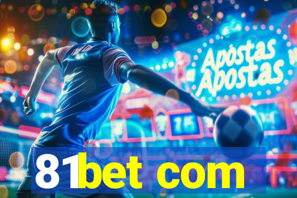 81bet com